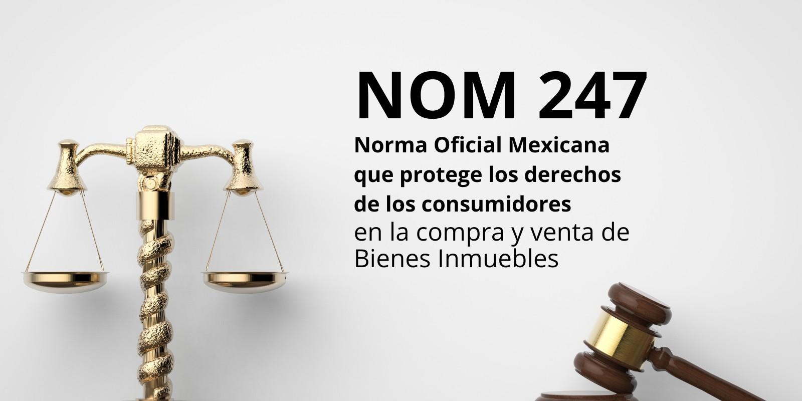 Mis Derechos como Consumidor de Bienes Raíces: NOM-247