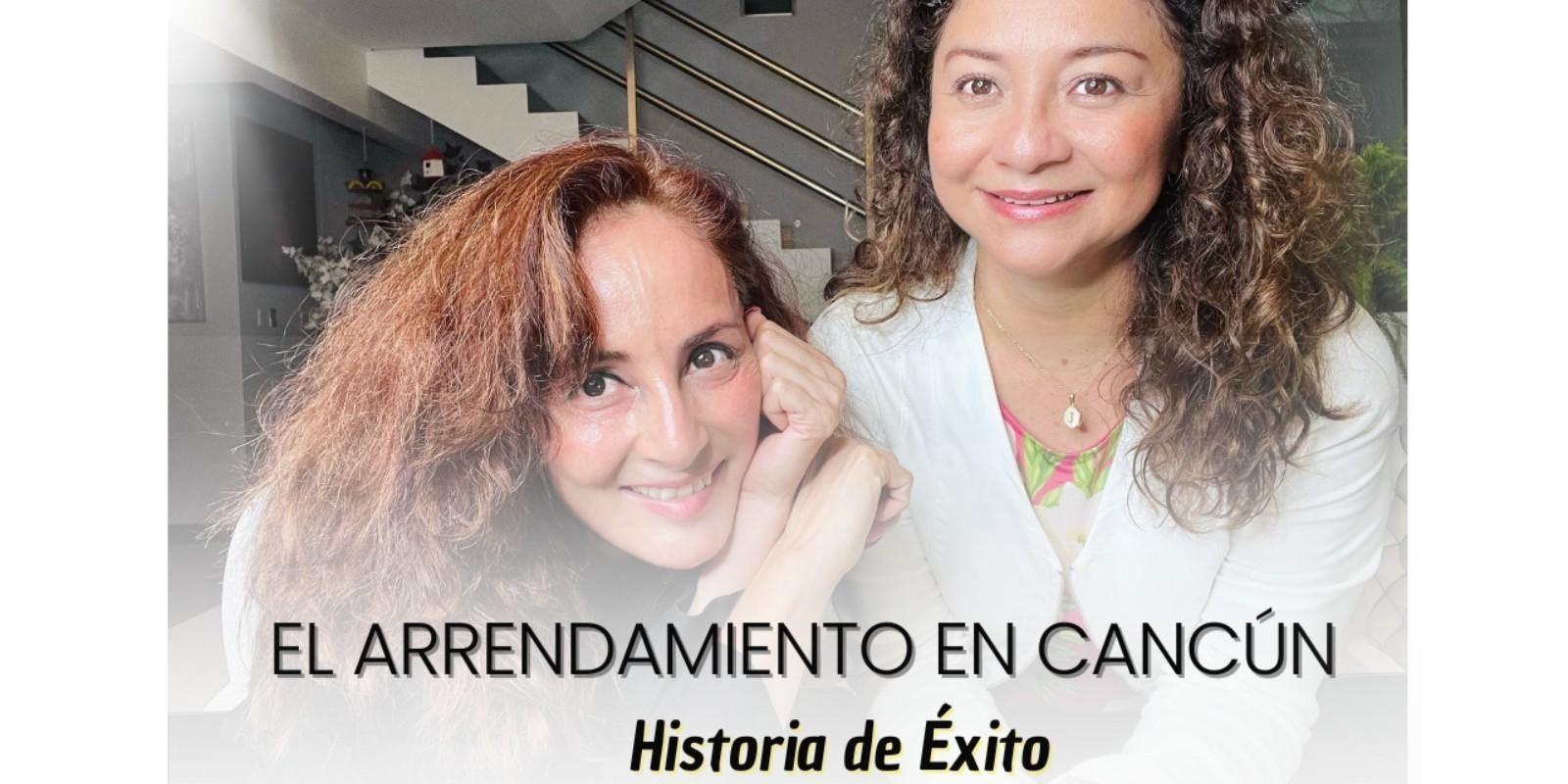 El Arrendamiento de Inmuebles, una Oportunidad de Negocio en Cancún